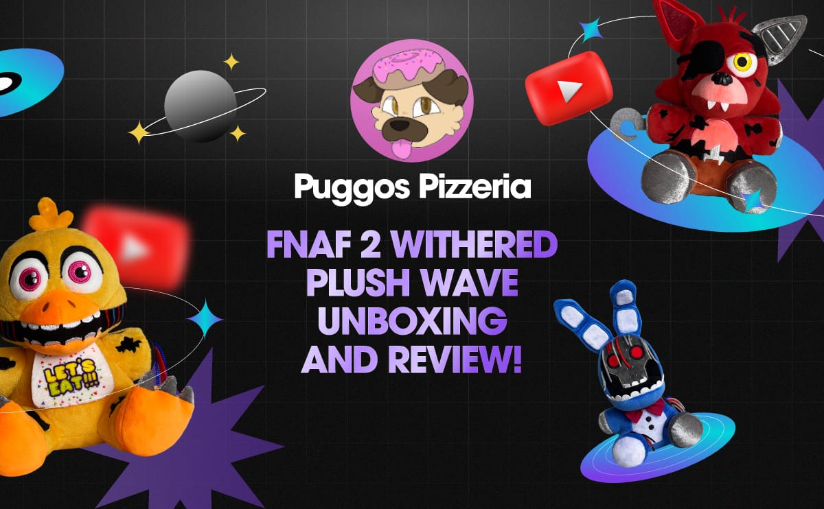 Puggos-Pizzeria-FNAF-2-WITHERED-PLUSH-WAVE-UNBOXING-AND-REVIEW!